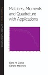 Golub G., Meurant G.  Matrices, Moments and Quadrature with Applications (Princeton Series in Applied Mathematics)