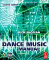 Snoman R.  Dance Music Manual, Second Edition: Tools. toys and techniques