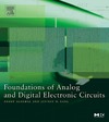 Agarwal A., Lang J.  Foundations of Analog and Digital Electronic Circuits (The Morgan Kaufmann Series in Computer Architecture and Design)