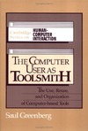 Greenberg S.  The Computer User as Toolsmith: The Use, Reuse and Organization of Computer-Based Tools (Cambridge Series on Human-Computer Interaction)