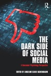 Angeline Close Scheinbaum  THE DARK SIDE OF SOCIAL MEDIA