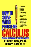 Don E., Don B.  How to solve word problems in calculus: a solved problem approach