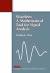 Chui C.K.  Wavelets: a mathematical tool for signal processing