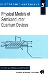 Fu Y., Willander M.  Physical Models of Semiconductor Quantum Devices