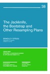 Efron B.  The Jackknife, the Bootstrap, and Other Resampling Plans