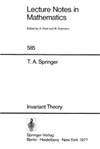 Springer T. — Invariant theory (Lecture notes in mathematics ; 585)