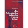 Kaneko K.  Life: An Introduction to Complex Systems Biology (Understanding Complex Systems)