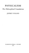 Poland J.  Physicalism: The Philosophical Foundations