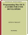 O'Malley K.  Programming Mac OS X: A Guide for Unix Developers