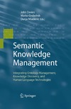 Davies J., Grobelnik M., Mladenic D.  Semantic Knowledge Management: Integrating Ontology Management, Knowledge Discovery, and Human Language Technologies