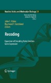 Atkins J., Gesteland R.  Recoding: Expansion of Decoding Rules Enriches Gene Expression (Nucleic Acids and Molecular Biology, 24)