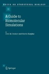 Becker O., Karplus M.  Guide to Biomolecular Simulations (Focus on Structural Biology)