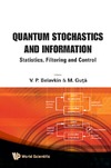 Belavkin V.P., Guta M.  Quantum stochastics and information: statistics, filtering, and control
