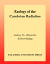 Zhuravlev A., Riding R.  The Ecology of the Cambrian Radiation