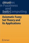 Liu X., Pedrycz W.  Axiomatic fuzzy set theory and its applications