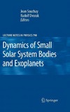 Souchay J., Dvorak R.  Dynamics of Small Solar System Bodies and Exoplanets; Lecture Notes in Physics 790, 2010 Edition