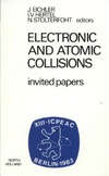 Eichler J., Hertel I.  Physics of Electronic and Atomic Collisions: Invited Papers 13th: International Conference