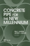 Enyart J., Kaspar I.  Concrete Pipe for the New Millennium (ASTM Special Technical Publication, 1368)
