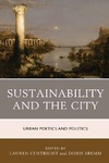 Curtright L. (ed.), Bremm D. (ed.)  Sustainability and the City. Urban Poetics and Politics