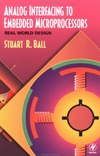 Ball S.  Analog Interfacing to Embedded Microprocessors: Real World Design