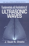 David J., Cheeke N.  Fundamentals and applications of ultrasonic waves