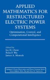 Chow J., Wu F., Momoh J.  Applied Mathematics for Restructured Electric Power Systems: Optimization, Control, and Computational Intelligence