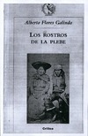 GALINDO A.F.  LOS ROSTROS DE LA PLEBE