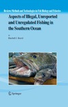 Baird R. — Aspects of Illegal, Unreported and Unregulated Fishing in the Southern Ocean (Reviews: Methods and Technologies in Fish Biology and Fisheries)
