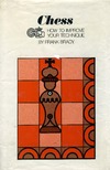 Brady F.  Chess - How to Improve Your Technique