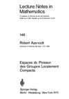 Azencott R.  Lecture Notes in Mathematics (148). Espaces de Poisson des Groupes Localement Compacts