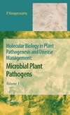 Narayanasamy P.  Molecular Biology in Plant Pathogeneses and Disease Management:Microbial Plaut Pathogens