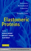 Shewry P., Tatham A., Bailey A.  Elastomeric Proteins: Structures, Biomechanical Properties, and Biological Roles