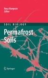 Margesin R.  Permafrost Soils (Soil Biology, Volume 16)