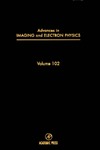 Hawkes P., Mulvey T., Kazan B.  Advances in Imaging and Electron Physics, Volume 102 (Advances in Imaging and Electron Physics)