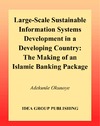 Okunoye A.  Large-Scale Sustainable Information Systems Development in a Developing Country: The Making of an Islamic Banking Package