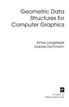 Langetepe E., Zachmann G.  Geometric data structures for computer graphics