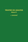 DIEUDONN&#201; J.  Treatise on Analysis. Volume IV
