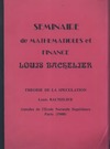Bachelier L.  Seminaire de Mathematiques et Finance