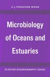 Wood E.  Microbiology of Oceans and Estuaries (Elsevier Oceanography Series V. 3)