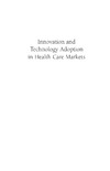Jena A.  Innovation and Technology Adoption in Health Care Markets