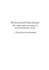 Ross M., Pawley A., Osmond M.  The Lexicon of Proto Oceanic: The Culture and Environment of Ancestral Oceanic Society. 2: The Physical Environment (Pacific Linguistics, 545)