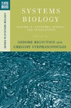 Rigoutsos I., Stephanopoulos G. — Systems Biology: Volume II: Networks, Models, and Applications (Series in Systems Biology)