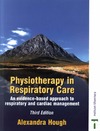 Hough A.  Physiotherapy in Respiratory Care: An Evidence-Based Approach to Respiratory and Cardiac Management