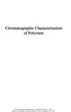 Provder T., Urban M., Barth H.  Chromatographic Characterization of Polymers: Hyphenated and Multidimensional Techniques (Advances in Chemistry Series 247)