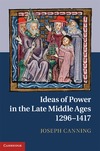 JOSEPH CANNING  IDEAS OF POWER IN THE LATE MIDDLE AGES, 12961417