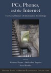 Kraut R., Brynin M., Kiesler S.  Computers, phones, and the Internet: domesticating information technology