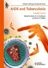 Kaufmann S., Walker B.  AIDS and Tuberculosis: A Deadly Liaison (Infection Biology Handbook Series)
