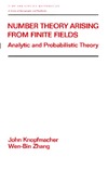 Knopfmacher J., Zhang W.  Number Theory Arising From Finite Fields: Analytic And Probabilistic Theory (Lecture Notes in Pure and Applied Mathematics)