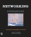Ciccarelli P., Faulkner C.  Networking Foundations: Technology Fundamentals for IT Success