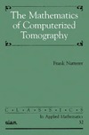Natterer F.  The mathematics of computerized tomography